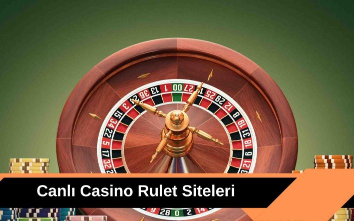 Hem Türkçe Hem Canlı Casino Rulet Siteleri