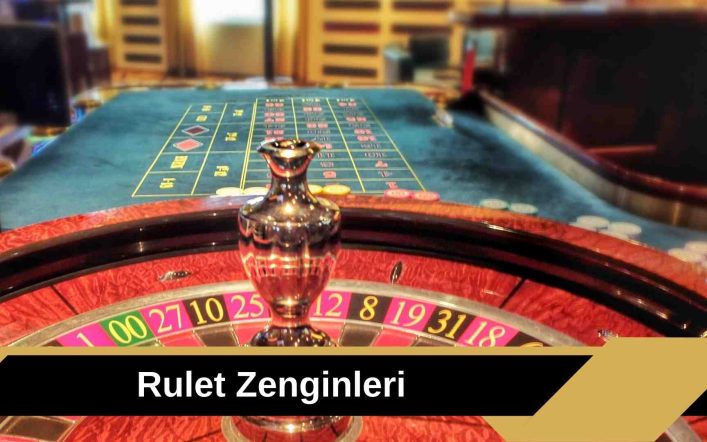 Rulet Zenginleri Oyunun Kazanç Kralları Demek