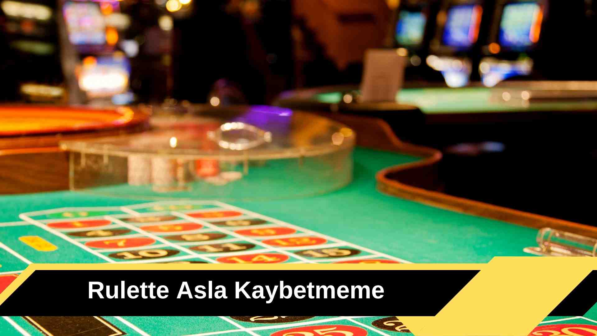 Rulette Asla Kaybetmeme Özel Taktiklerle Mümkün